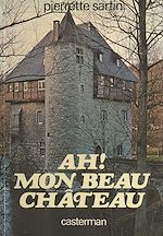 Télécharger le livre :  Ah ! mon beau château