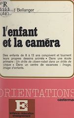 Télécharger le livre :  L'enfant et la caméra