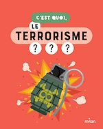 Télécharger le livre :  C'est quoi, le terrorisme ?