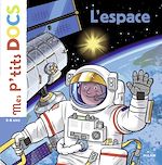 Télécharger le livre :  MES P'TITS DOCS - L'Espace - Dès 4 ans