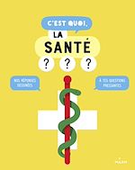 Télécharger le livre :  C'est quoi, la santé ?