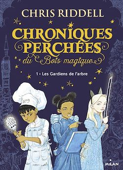 Télécharger le livre :  Chroniques perchées du Bois magique , Tome 01