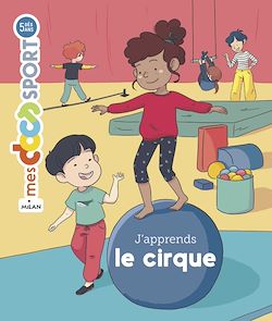 Télécharger le livre :  J'apprends le cirque