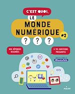 Télécharger le livre :  C'est quoi, le monde numérique ? #2