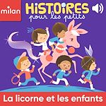 Télécharger le livre :  La licorne et les enfants