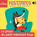 Télécharger le livre :  La pizza du petit méchant loup