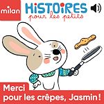 Télécharger le livre :  Merci pour les crêpes, Jasmin !