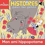 Télécharger le livre :  Mon ami hippopotame