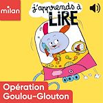Télécharger le livre :  Opération goulou-glouton
