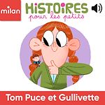 Télécharger le livre :  Tom Puce et Gullivette