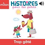 Télécharger le livre :  Trop gâté