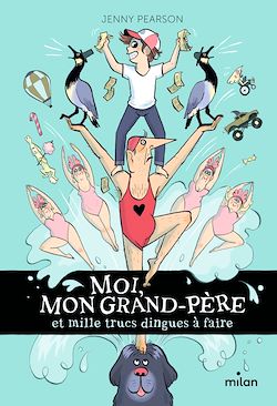 Télécharger le livre :  Moi, mon grand-père et mille trucs dingues à faire