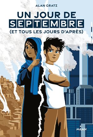 Un jour de septembre (et tous les jours d'après) | Gratz, Alan. Auteur