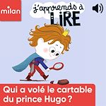 Télécharger le livre :  Qui a volé le cartable du prince Hugo ?