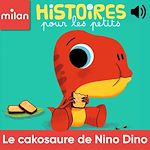 Télécharger le livre :  Le cakosaure de Nino Dino