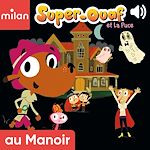 Télécharger le livre :  Super-Ouaf au manoir