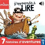 Télécharger le livre :  J'apprends à lire à écouter ! - 7 histoires d'aventures !