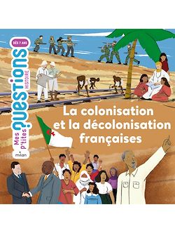 Télécharger le livre :  La colonisation et la décolonisation françaises