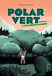 Télécharger le livre :  Polar vert - saison 2, Tome 02