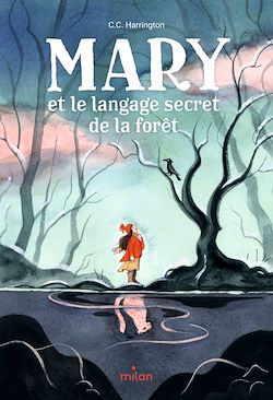 Télécharger le livre :  Mary et le langage secret de la forêt