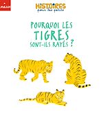 Télécharger le livre :  Pourquoi les tigres sont-ils rayés ?