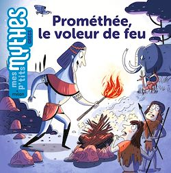 Télécharger le livre :  Prométhée, le voleur de feu
