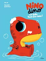 Télécharger le livre :  Nino Dino - Un bain, pour quoi faire ?