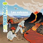 Télécharger le livre :  MES P'TITES QUESTIONS - Les Volcans - Dès 7 ans