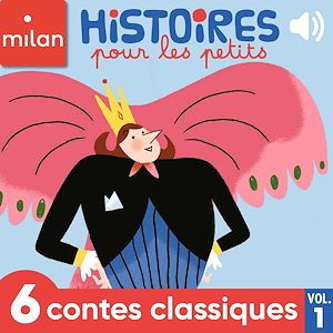 Histoires pour les petits, 6 contes classiques | Collectif, . Auteur