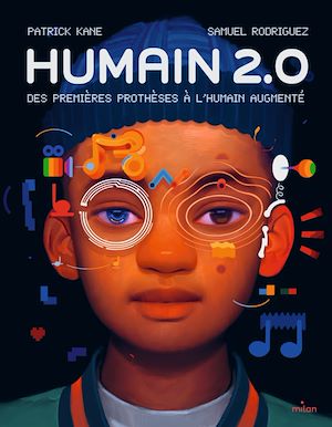 Humain 2.0 | Kane, Patrick. Auteur