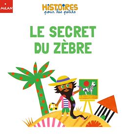 Télécharger le livre :  Le secret du zèbre