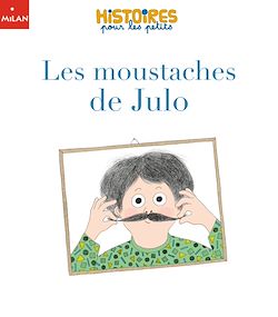 Télécharger le livre :  Les moustaches de Julo