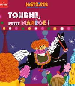 Télécharger le livre :  Tourne, petit manège !