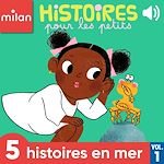 Télécharger le livre :  Histoires pour les petits - 5 histoires en mer, Vol. 1