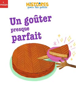Télécharger le livre :  Un goûter presque parfait