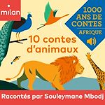 Télécharger le livre :  Mille ans de contes - 10 contes d'animaux - Afrique