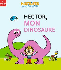 Télécharger le livre :  Hector, mon dinosaure