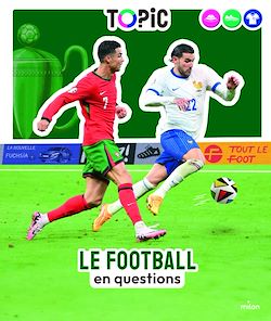 Télécharger le livre :  TOPIC - Le Football en questions - Dès 7 ans