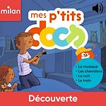 Télécharger le livre :  Mes P'tits Docs - Découverte