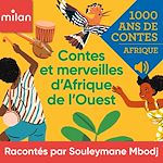 Télécharger le livre :  Mille ans de contes - Contes et merveilles d'Afrique de l'Ouest