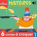 Télécharger le livre :  Histoires pour les petits - 6 contes à croquer, Vol. 2