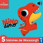 Télécharger le livre :  Nino Dino - 5 histoires de Waaaargh, Vol. 1