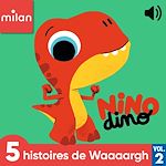 Télécharger le livre :  Nino Dino - 5 histoires de Waaaargh, Vol. 2