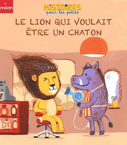 Télécharger le livre :  Le lion qui voulait être un chaton