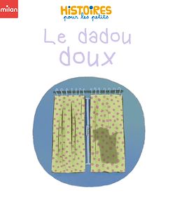 Télécharger le livre :  Le dadou doux