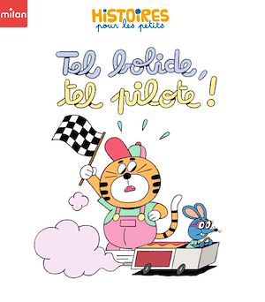Téléchargez le livre :  Tel bolide, tel pilote !