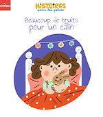 Télécharger le livre :  Beaucoup de bruits pour un câlin