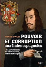 Download this eBook Pouvoir et corruption aux Indes espagnoles
