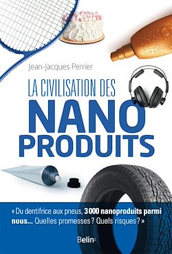 Télécharger le livre :  La civilisation des nanoproduits