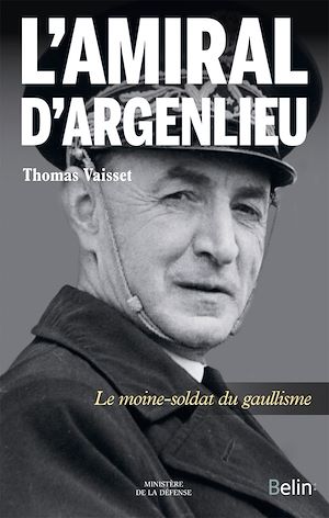 Download the eBook: L'Amiral d'Argenlieu. Le moine soldat du gaullisme